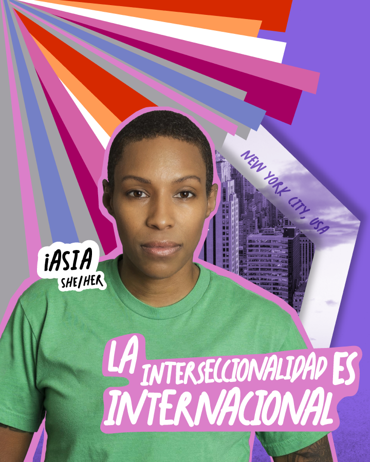 iAsia she/her from New York City, USA with quote intersectionality is international
