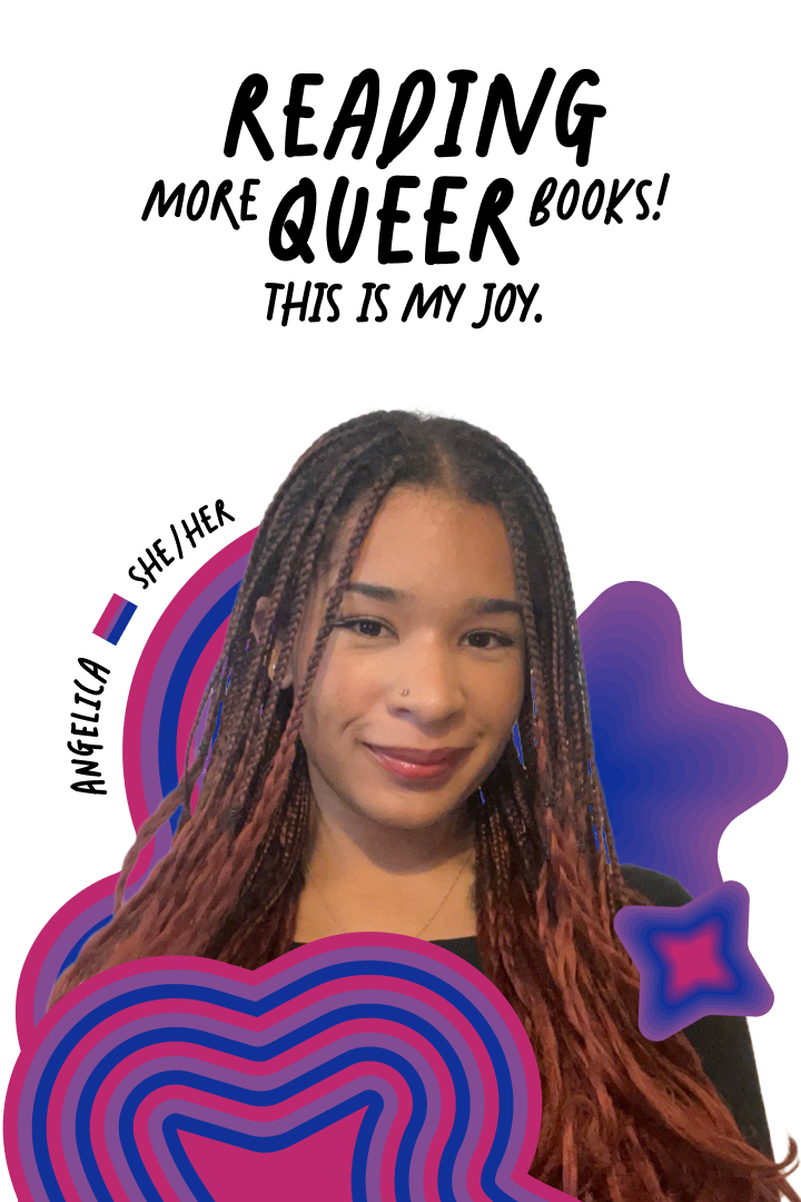 A person with braided hair stands in front of text stating, "Reading more queer books! This is my joy." The name "Anfeliza" and "She/Her" pronouns are also displayed. The background has abstract designs.