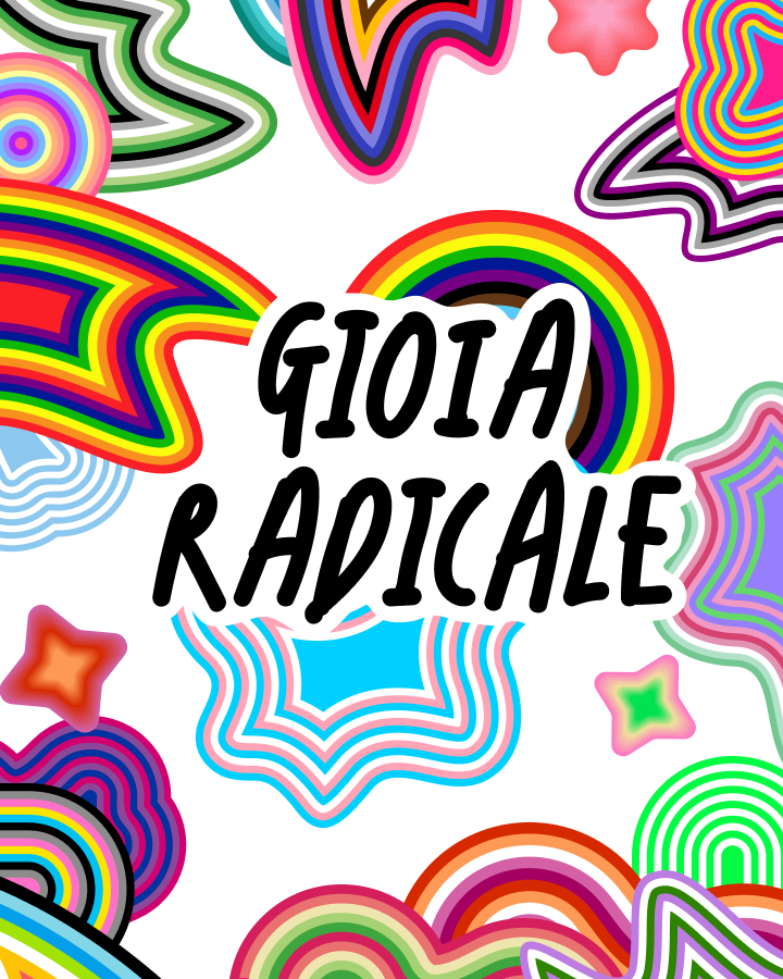 Bright, colorful shapes and patterns surround the bold, black text reading "Gioia Radicale" on a white background.