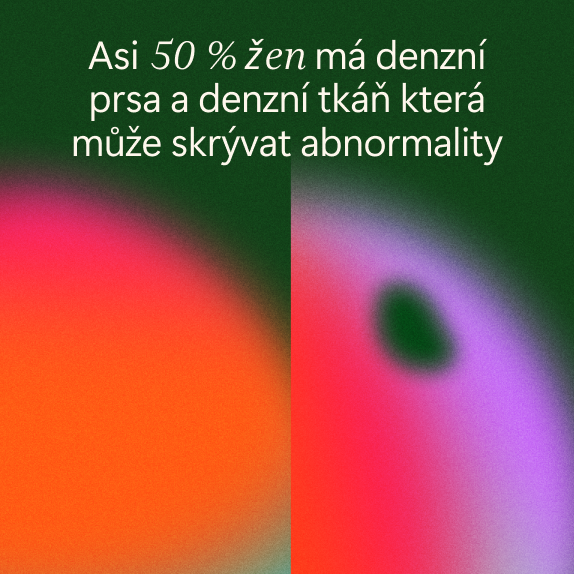 Český text na zeleném pozadí s abstraktními růžovými, oranžovými a fialovými tvary: Asi 50 % žen má denzní prsa a denzní tkáň, která může skrývat abnormality.