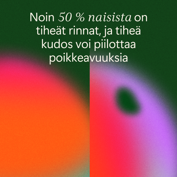 Valkoinen suomenkielinen teksti vihreällä pohjalla, jossa on abstrakteja punaisia ja violetteja muotoja. Teksti kuuluu: Noin 50 % naisista on tiheät rinnat, ja tiheä kudos voi piilottaa poikkeavuuksia.