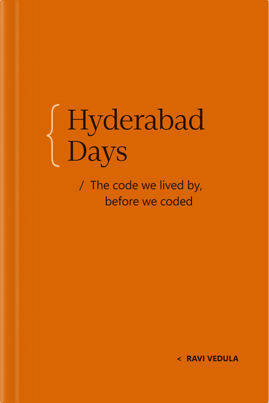 Orange book cover titled Hyderabad Days with the subtitle The code we lived by, before we coded and the author’s name, Rajiv Kumar, at the bottom right.