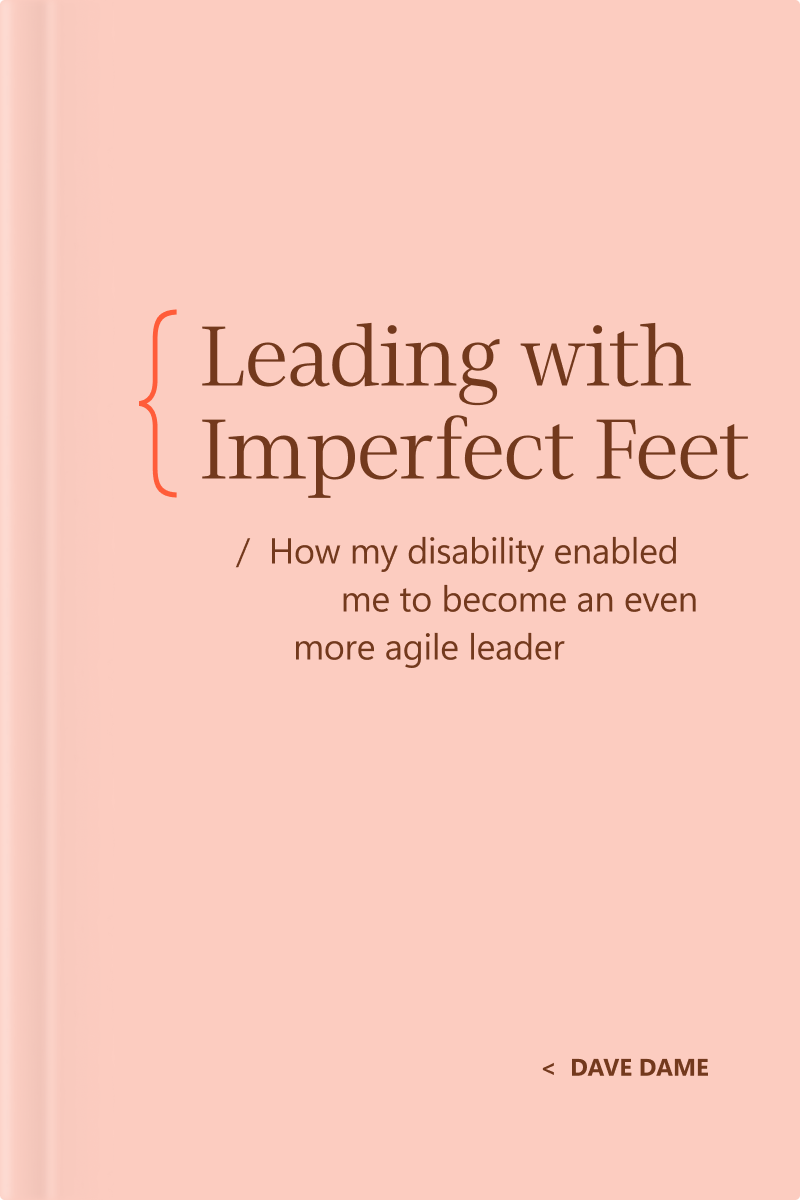 The cover of a book titled Leading with Imperfect Feet: How my disability enabled me to become an even more agile leader by Dave Dame, with a peach-pink background and simple, elegant text.