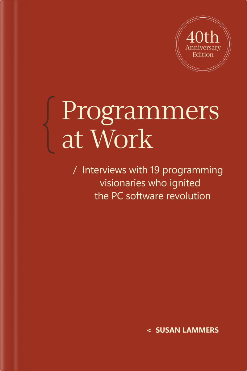 Book cover of Programmers at Work by Susan Lammers, featuring the subtitle Interviews with 19 programming visionaries who ignited the PC software revolution on a solid brown background.